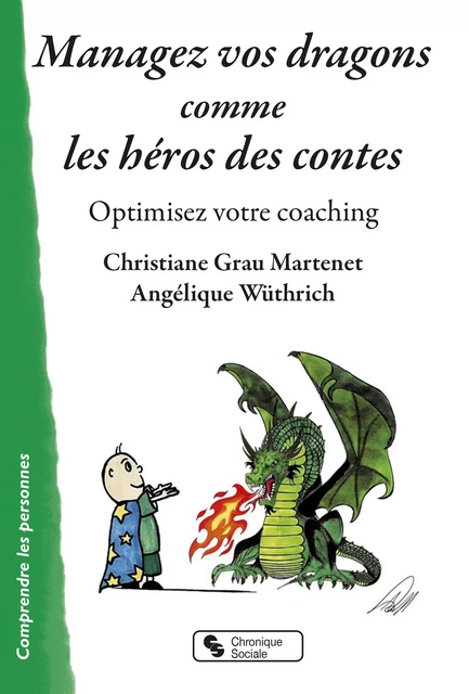 Managez vos dragons comme les héros des contes - Christiane Grau Martenet, Angélique Wüthrich - CHRONIQUE SOCIA