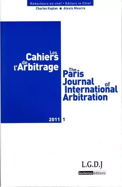 LES CAHIERS DE L ARBITRAGE N 1 - 2011 -  Collectif - LGDJ