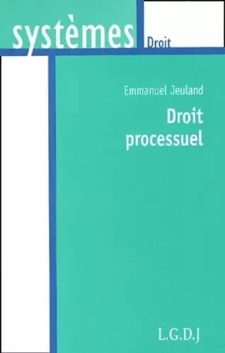 droit processuel -  Jeuland e. - LGDJ