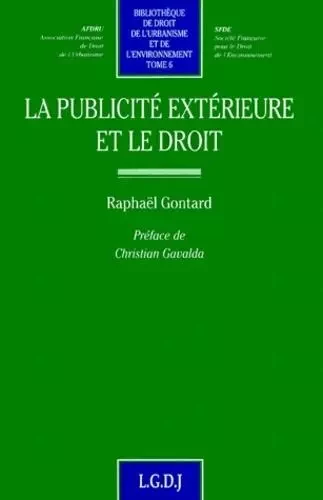 la publicité extérieure et le droit -  Gontard r. - LGDJ