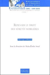 REPENSER LE DROIT DES SÛRETÉS MOBILIÈRES