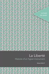 La liberté : histoire d'un hyper monument