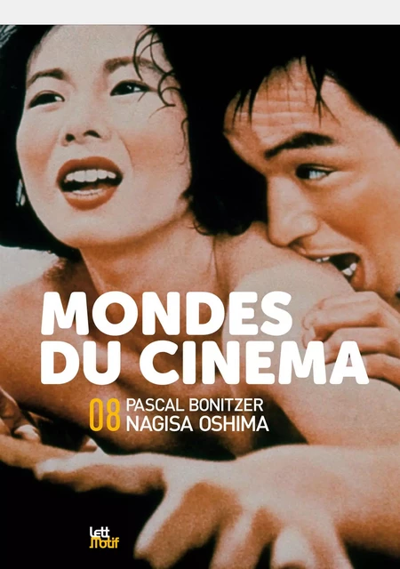 Mondes du cinéma 8 (dossiers Pascal Bonitzer & Nagisa Oshima) -  Collectif - LETTMOTIF