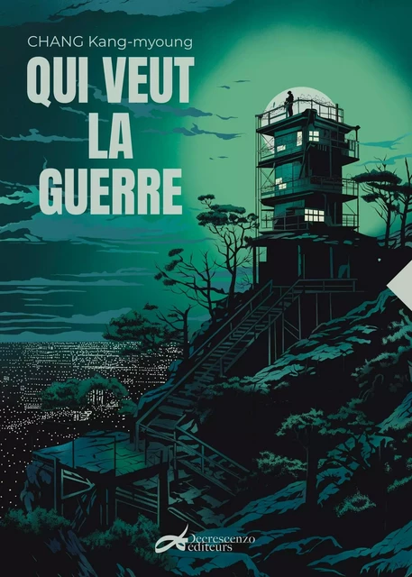 QUI VEUT LA GUERRE -  CHANG KANG-MYOUNG - DECRESCENZO