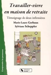 TRAVAILLER-VIVRE EN MAISON DE RETRAITE