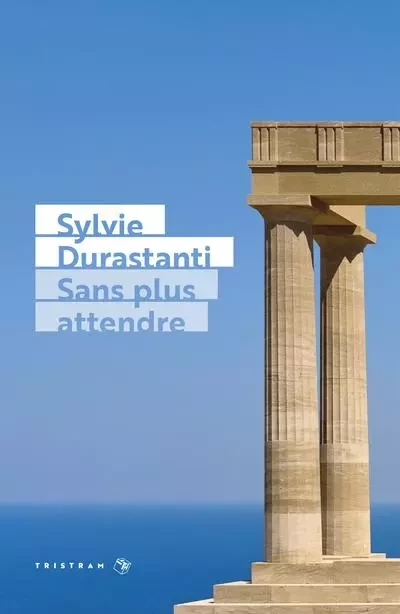 Sans plus attendre - Sylvie Durastanti - Tristram