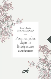 PROMENADES DANS LA LITTERATURE COREENNE