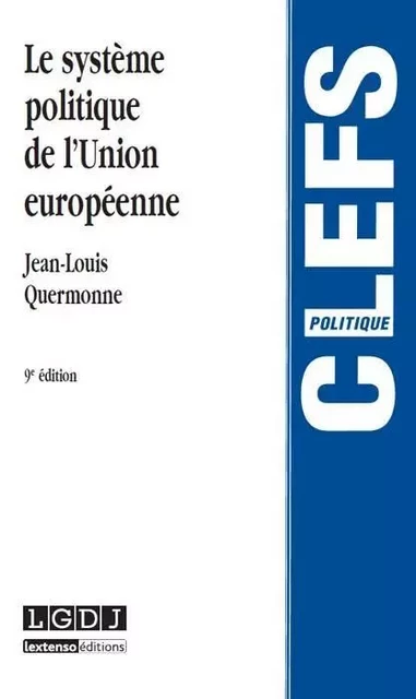 le système politique de l'union européenne - 9ème édition - Jean-Louis Quermonne - LGDJ