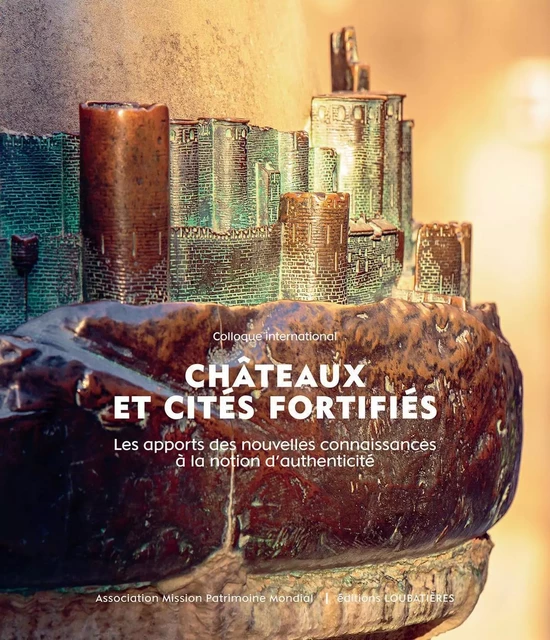 Castles and fortified Cities. International Colloquium -  Collectif - LOUBATIERES