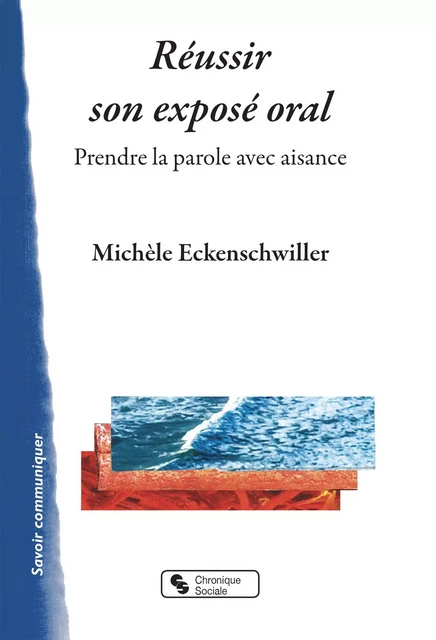 Réussir son exposé oral - Michèle Eckenschwiller - CHRONIQUE SOCIA