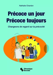 Précoce un jour, précoce toujours