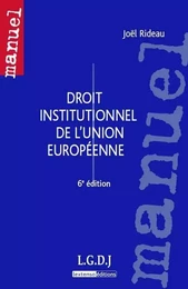 droit institutionnel de l'union européenne - 6ème édition