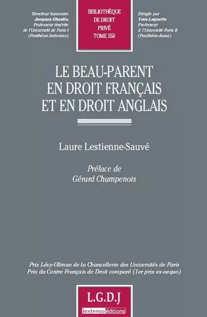 LE BEAU-PARENT EN DROIT FRANÇAIS ET EN DROIT ANGLAIS - Laure Lestienne-Sauvé - LGDJ