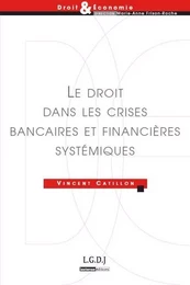 le droit dans les crises bancaires et financières systémiques