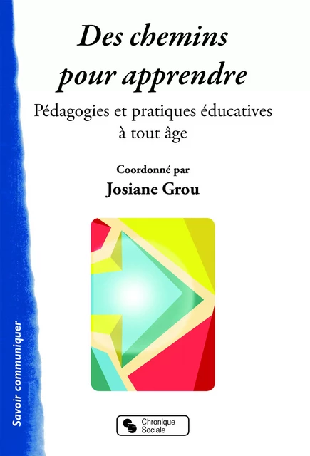 Des chemins pour apprendre -  Grou josiane - CHRONIQUE SOCIA