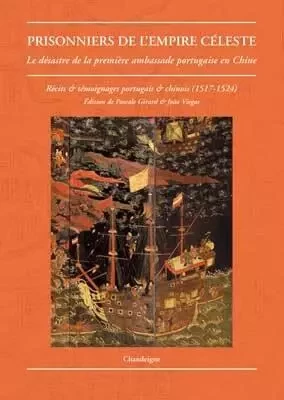 Prisonniers de l'empire céleste. - Le désastre de la premièr - Pascale GIRARD, Joao VIEGAS - CHANDEIGNE