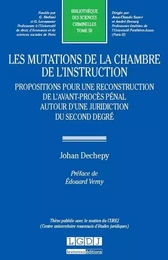 les mutations de la chambre de l'instruction. propositions pour une reconstructi