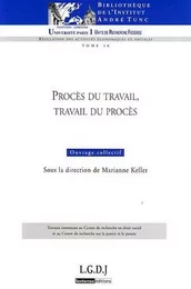 PROCÈS DU TRAVAIL, TRAVAIL DU PROCÈS