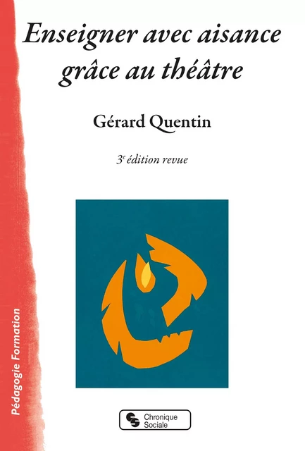 Enseigner avec aisance grâce au théâtre - Gérard Quentin - CHRONIQUE SOCIA