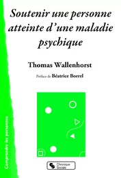 soutenir une personne atteinte d'une maladie psychique