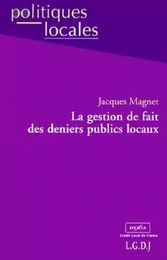 la gestion de fait des deniers publics locaux