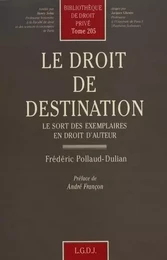 le droit de destination : le sort des exemplaires en droit d'auteur