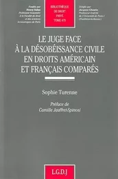 le juge face à la désobéissance civile en droits américain et francais comparés