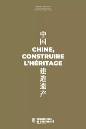 Chine, construire l'héritage