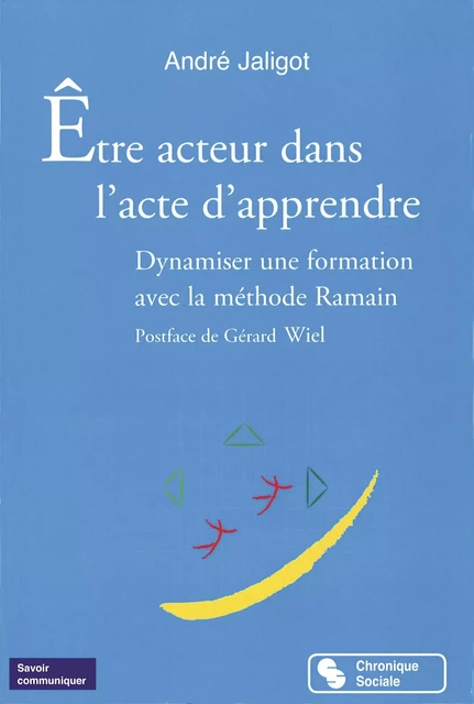 Être acteur dans l'acte d'apprendre - ANDRE Jaligot - CHRONIQUE SOCIA