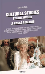 Cultural Studies et Hollywood, le passé remanié