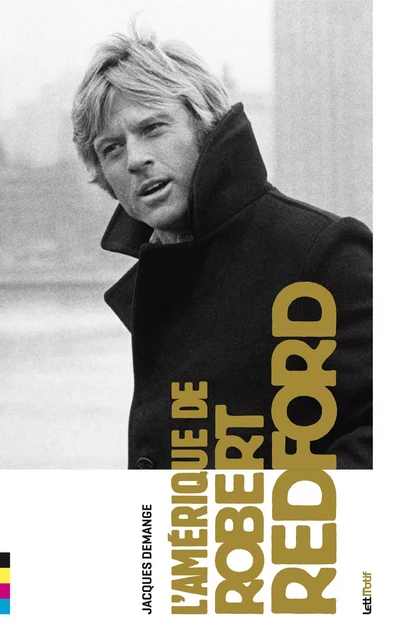 L'Amérique de Robert Redford - Jacques Demange - LETTMOTIF