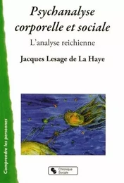 Psychanalyse corporelle et sociale l'analyse reichienne