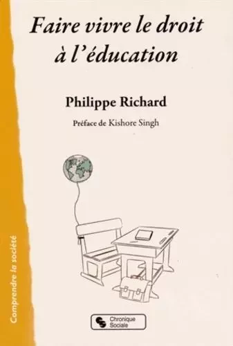 FAIRE VIVRE LE DROIT A L'EDUCATION - PHILIPP RICHARD - CHRONIQUE SOCIA