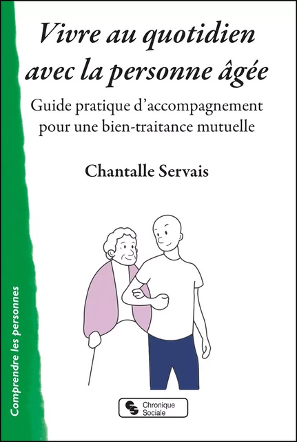 Vivre au quotidien avec la personne âgée - Chantalle Servais - CHRONIQUE SOCIA