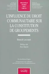 l'influence du droit communautaire sur la constitution de groupements