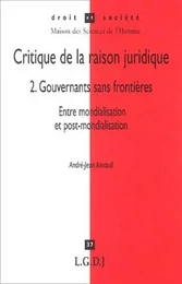 critique de la raison juridique : gouvernants sans frontières