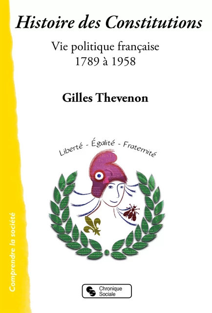 HISTOIRE DES CONSTITUTIONS - Gilles Thevenon - CHRONIQUE SOCIA