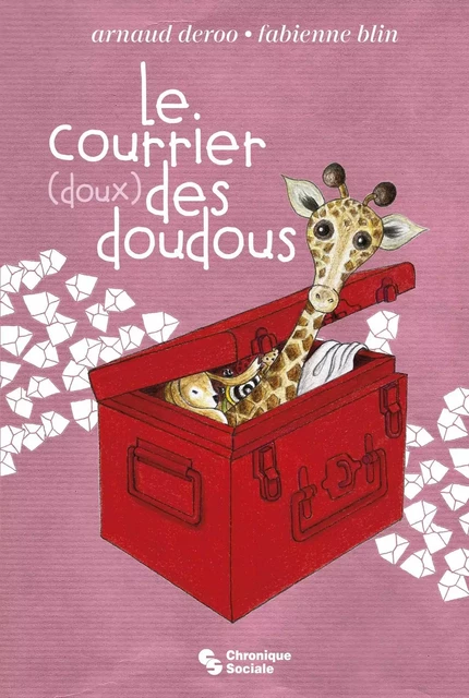 Le courrier des doudous - Arnaud Deroo - CHRONIQUE SOCIA