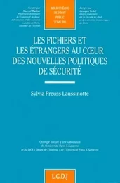 les fichiers et les étrangers au coeur des nouvelles politiques de sécurité