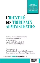 l'identité des tribunaux administratifs