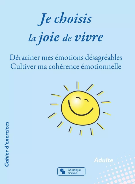 Je choisis la joie de vivre -  Bertier blancher . - CHRONIQUE SOCIA