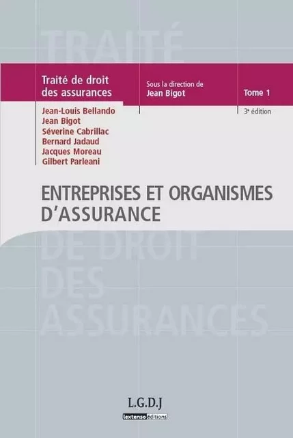 traité de droit des assurances - entreprises et organismes d'assurance - 3ème éd - Jean Bigot - LGDJ