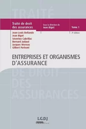 traité de droit des assurances - entreprises et organismes d'assurance - 3ème éd