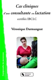 Cas cliniques d'une consultante en lactation