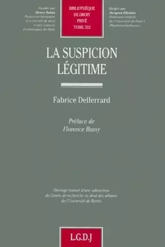 la suspicion légitime -  Defferrard f. - LGDJ