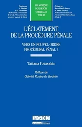 l'éclatement de la procédure pénale