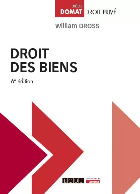 Droit des biens - William Dross - LGDJ