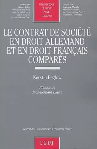 le contrat de société en droit allemand et en droit français comparés -  Peglow k. - LGDJ