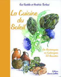 La cuisine du soleil - de restanques en calanques, 32 recettes