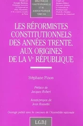 les réformistes constitutionnels des années trente aux origines de la ve républi